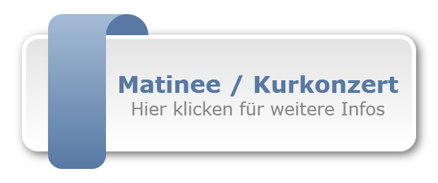 Matinee / Kurkonzert